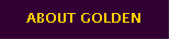 About Golden